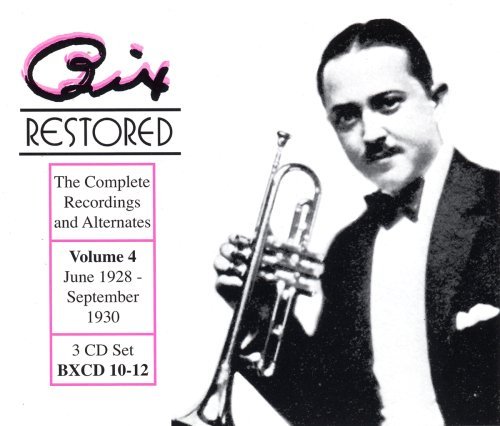 Bix Beiderbecke/Vol. 4-Bix Restored@3 Cd
